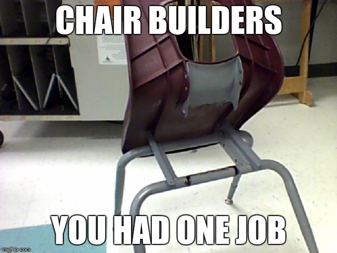 Image tagged in chair builders - Imgflip