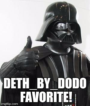 darth vader approves | DETH_BY_DODO FAVORITE! | image tagged in darth vader approves | made w/ Imgflip meme maker
