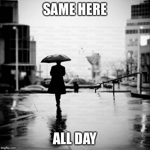 SAME HERE ALL DAY | made w/ Imgflip meme maker