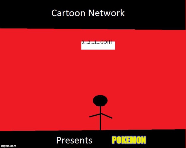 YAY!!!!!!!!! | POKEMON | image tagged in cn presents,presents,cartoon network,cartoon network presents,pokemon | made w/ Imgflip meme maker