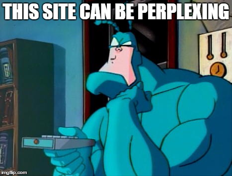 THIS SITE CAN BE PERPLEXING | made w/ Imgflip meme maker