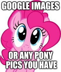 If you're having trouble finding stuff for My Little Pony meme week- a xanderbrony event, you can start here. | GOOGLE IMAGES; OR ANY PONY PICS YOU HAVE | image tagged in cute pinkie pie,memes,my little pony meme week,xanderbrony | made w/ Imgflip meme maker
