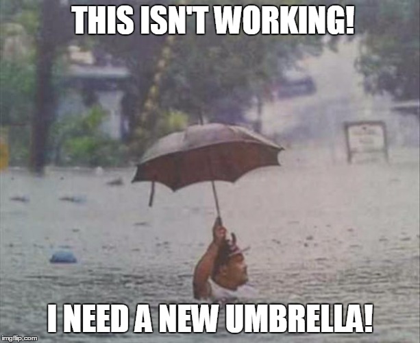 umbrella | THIS ISN'T WORKING! I NEED A NEW UMBRELLA! | image tagged in umbrella | made w/ Imgflip meme maker