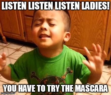 Listen Linda  | LISTEN LISTEN LISTEN LADIES! YOU HAVE TO TRY THE MASCARA | image tagged in listen linda | made w/ Imgflip meme maker