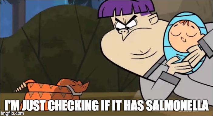 TDPI - Max - Salmonella | I'M JUST CHECKING IF IT HAS SALMONELLA | image tagged in snake,total drama | made w/ Imgflip meme maker