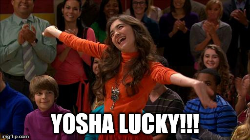 YOSHA LUCKY!!! | image tagged in happy riley | made w/ Imgflip meme maker