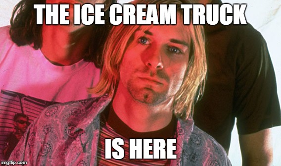 THE ICE CREAM TRUCK; IS HERE | made w/ Imgflip meme maker