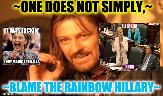 One Does Not Simply Meme | ~ONE DOES NOT SIMPLY,~ ~BLAME THE RAINBOW HILLARY~ | image tagged in memes,one does not simply | made w/ Imgflip meme maker