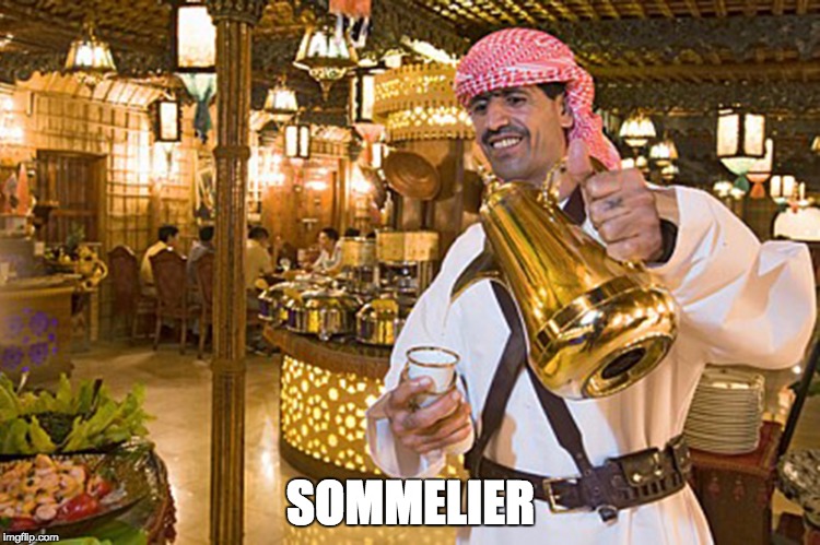 arabic coffee | SOMMELIER | image tagged in arabic coffee | made w/ Imgflip meme maker