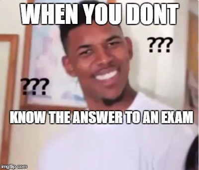WTF | WHEN YOU DONT; KNOW THE ANSWER TO AN EXAM | image tagged in wtf,exams,confusion,failing | made w/ Imgflip meme maker