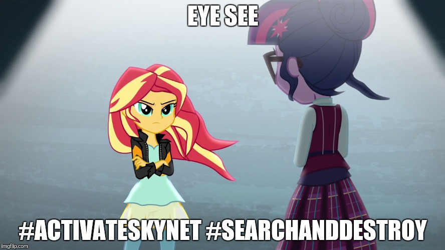 EYE SEE #ACTIVATESKYNET #SEARCHANDDESTROY | made w/ Imgflip meme maker