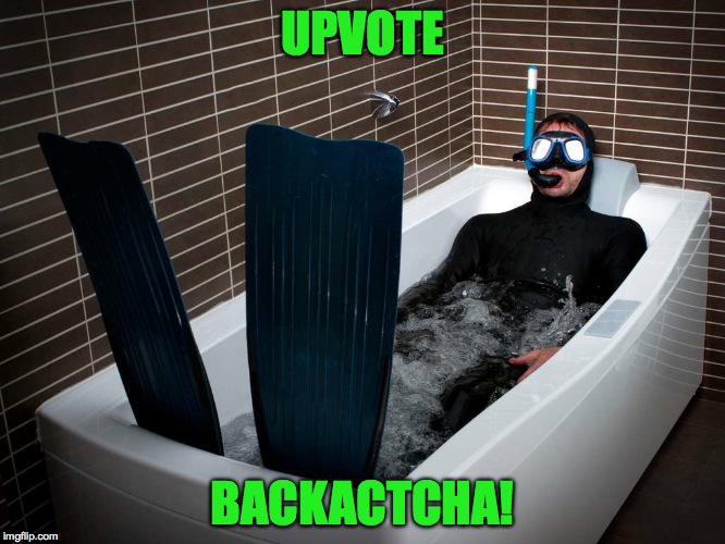 UPVOTE BACKACTCHA! | made w/ Imgflip meme maker