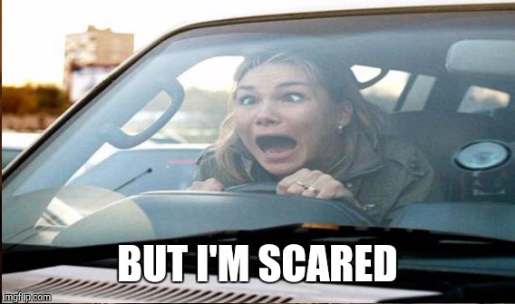 BUT I'M SCARED | made w/ Imgflip meme maker