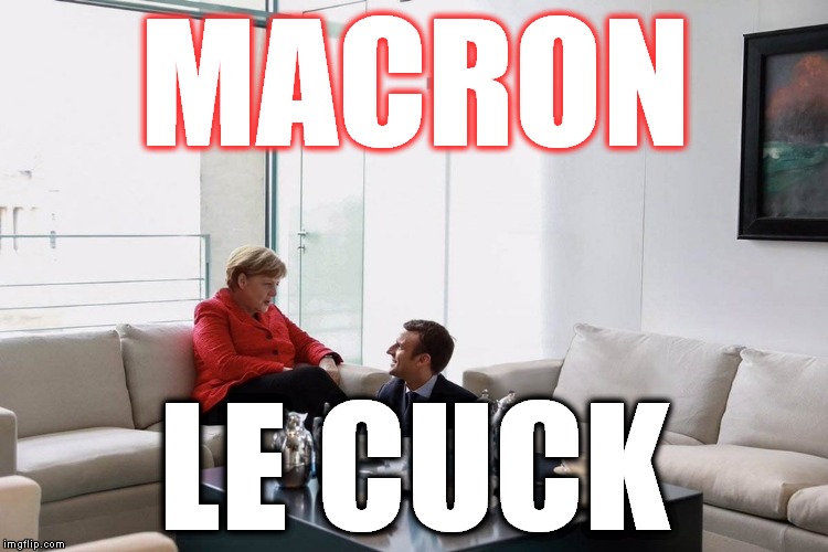 Macron, LeCuck | MACRON; LE CUCK | image tagged in macron le cuck,macron,cuck,cunnilingus | made w/ Imgflip meme maker