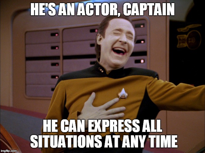 HE'S AN ACTOR, CAPTAIN HE CAN EXPRESS ALL SITUATIONS AT ANY TIME | made w/ Imgflip meme maker