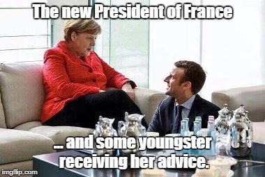 Merkel & Macron | The new President of France; ... and some youngster receiving her advice. | image tagged in merkel  macron | made w/ Imgflip meme maker
