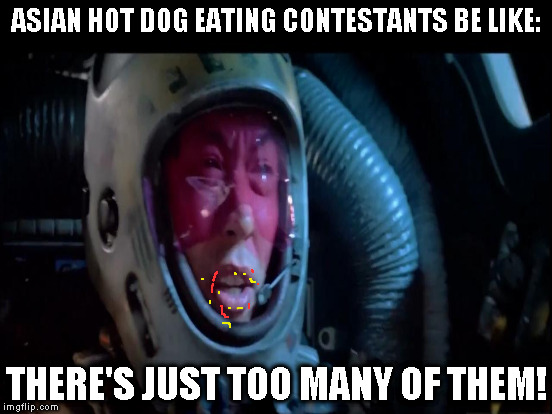 Too many hot dogs | ASIAN HOT DOG EATING CONTESTANTS BE LIKE:; THERE'S JUST TOO MANY OF THEM! | image tagged in memes,star wars too many of them,disney killed star wars,star wars kills disney,the farce awakens,tlj is unoriginal | made w/ Imgflip meme maker