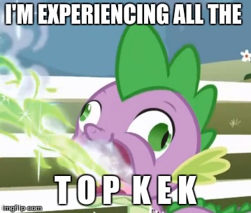 I'M EXPERIENCING ALL THE T O P  K E K | made w/ Imgflip meme maker