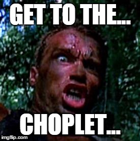 get to the chopper | GET TO THE... CHOPLET... | image tagged in get to the chopper | made w/ Imgflip meme maker