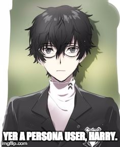 Harry Potter the Persona User | YER A PERSONA USER, HARRY. | image tagged in p5 joker,persona 5,memes | made w/ Imgflip meme maker