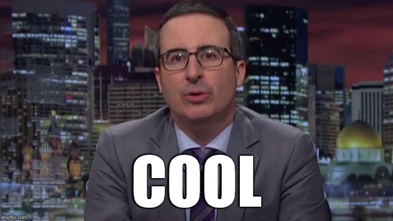 John Oliver saying &quot;cool&quot; in impact font