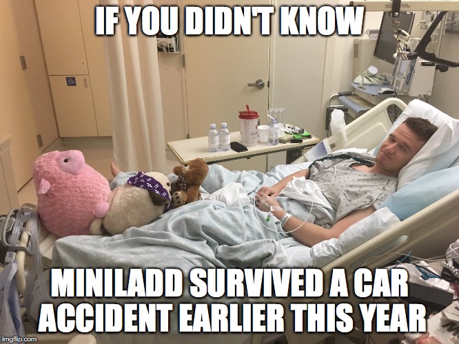 Miniladd Accident | IF YOU DIDN'T KNOW; MINILADD SURVIVED A CAR ACCIDENT EARLIER THIS YEAR | image tagged in miniladd,youtuber,memes | made w/ Imgflip meme maker