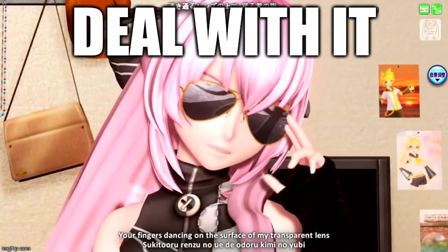 Deal With It (Megurine Luka Edition) | DEAL WITH IT | image tagged in memes,luka,glasses,deal with it | made w/ Imgflip meme maker
