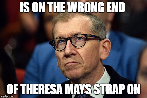  IS ON THE WRONG END; OF THERESA MAYS STRAP ON | image tagged in tory,theresa may,election2017,conservative | made w/ Imgflip meme maker