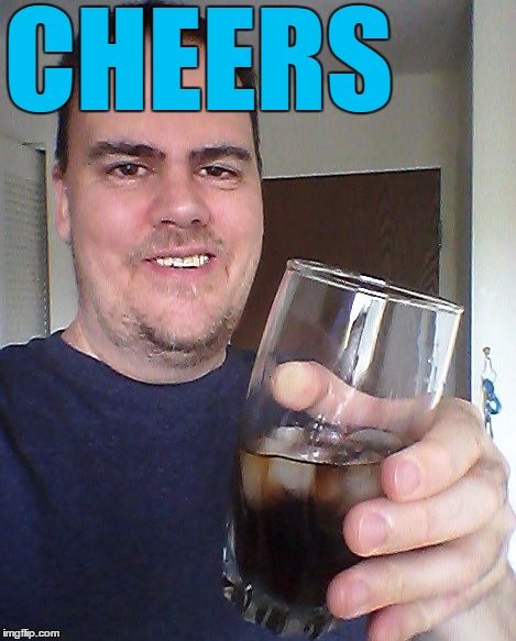 cheers | CHEERS | image tagged in cheers | made w/ Imgflip meme maker