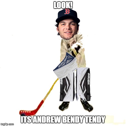 Andrew Bendy Tendy | LOOK! ITS ANDREW BENDY TENDY | image tagged in andrew benintendi,benders,hockey,baseball,red sox,tendy | made w/ Imgflip meme maker