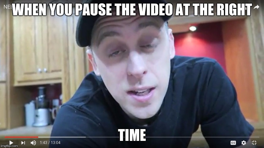 romanatwood drugs | WHEN YOU PAUSE THE VIDEO AT THE RIGHT; TIME | image tagged in romanatwood drugs | made w/ Imgflip meme maker