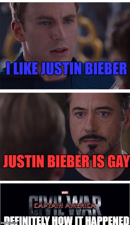 Marvel Civil War 1 | I LIKE JUSTIN BIEBER; JUSTIN BIEBER IS GAY; MMMMM; DEFINITELY HOW IT HAPPENED | image tagged in memes,marvel civil war 1 | made w/ Imgflip meme maker