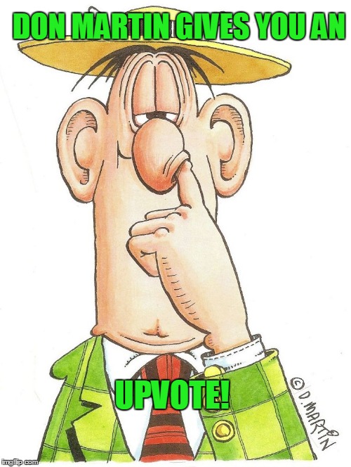 Don Martin Upvote! | DON MARTIN GIVES YOU AN; UPVOTE! | image tagged in don martin finger in the nose,don martin,upvote | made w/ Imgflip meme maker