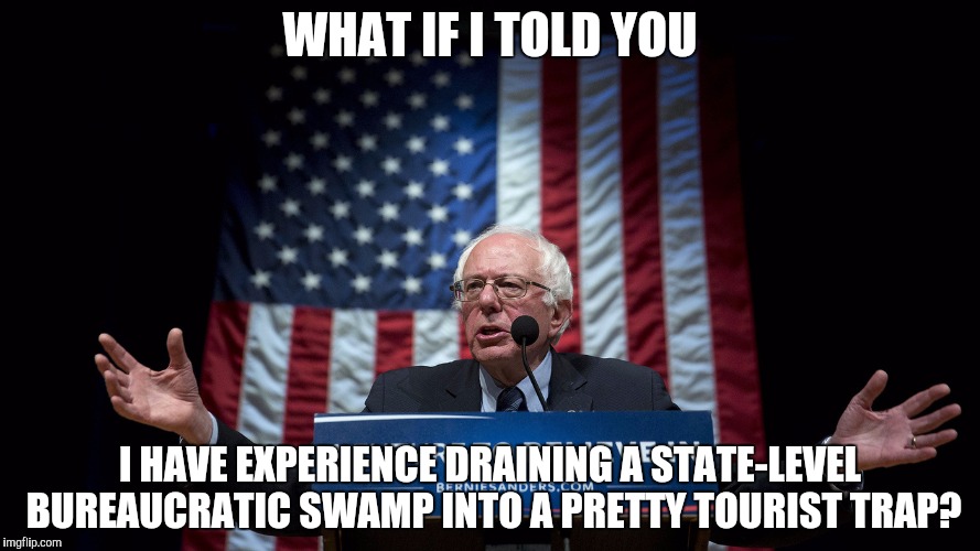 WHAT IF I TOLD YOU I HAVE EXPERIENCE DRAINING A STATE-LEVEL BUREAUCRATIC SWAMP INTO A PRETTY TOURIST TRAP? | made w/ Imgflip meme maker