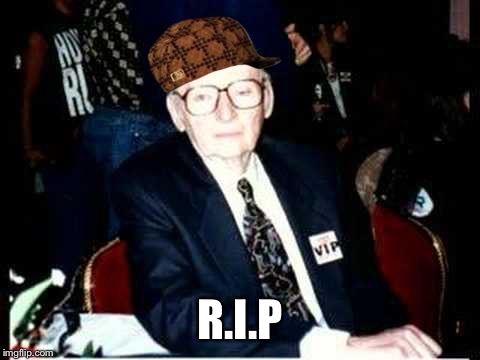 R.I.P | image tagged in ben stern,scumbag | made w/ Imgflip meme maker