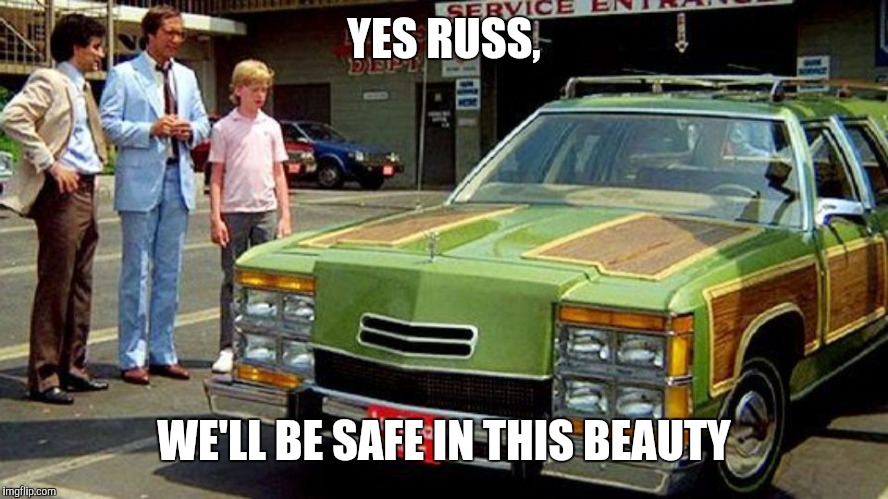 YES RUSS, WE'LL BE SAFE IN THIS BEAUTY | made w/ Imgflip meme maker
