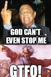 GOD CAN'T EVEN STOP ME; GTFO! | image tagged in politics,bahamas | made w/ Imgflip meme maker