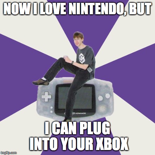 Nintendo Norm | NOW I LOVE NINTENDO, BUT; I CAN PLUG INTO YOUR XBOX | image tagged in nintendo norm | made w/ Imgflip meme maker