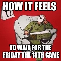 Image Tagged In Jason Voorhees Waiting Imgflip