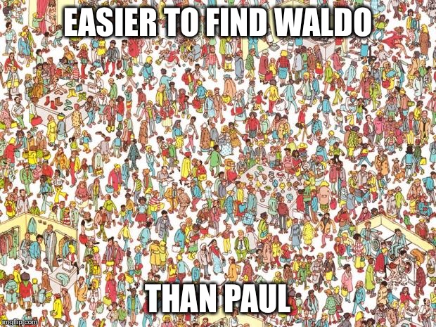 Waldo | EASIER TO FIND WALDO; THAN PAUL | image tagged in waldo | made w/ Imgflip meme maker