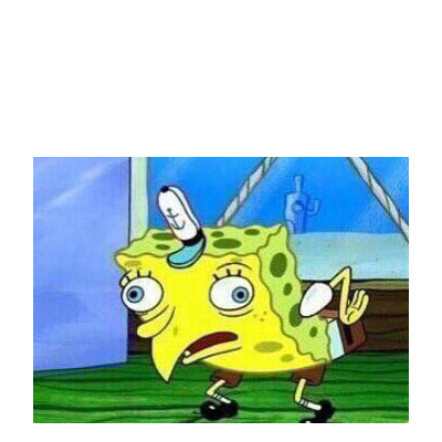 High Quality Mocking Spongebob Blank Meme Template