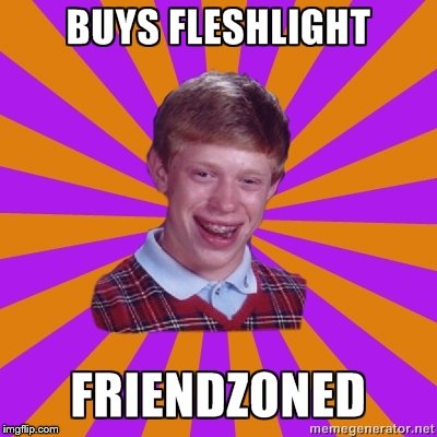 .                                                                                                             . | image tagged in bad luck brian,brian,friendzoned | made w/ Imgflip meme maker