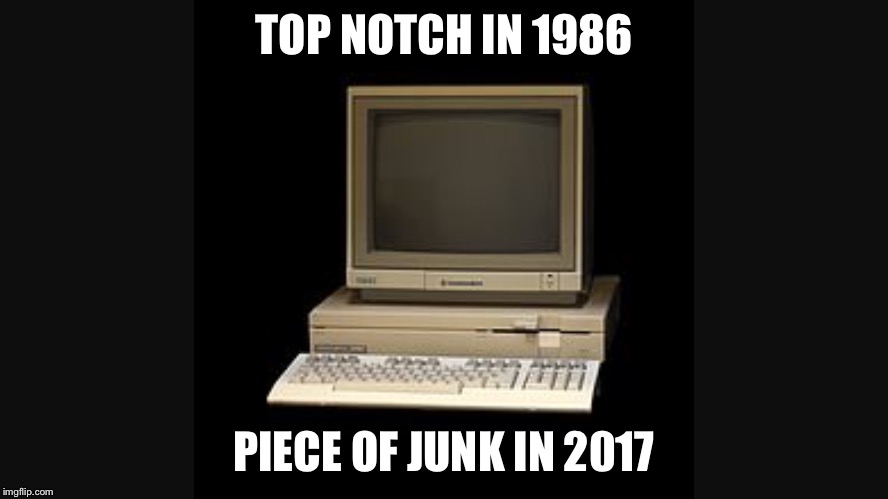 Commodore 128 | TOP NOTCH IN 1986; PIECE OF JUNK IN 2017 | image tagged in old computer,commodore 128,computers/electronics,1980s,2017 | made w/ Imgflip meme maker