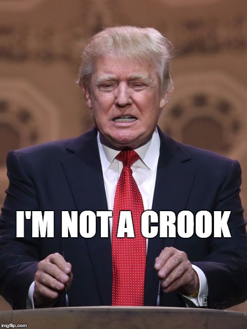 Donald Trump | I'M NOT A CROOK | image tagged in donald trump | made w/ Imgflip meme maker