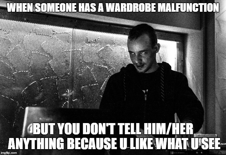 wardrobe malfunction | WHEN SOMEONE HAS A WARDROBE MALFUNCTION; BUT YOU DON'T TELL HIM/HER ANYTHING BECAUSE U LIKE WHAT U SEE | image tagged in wardrobe malfunction,like,evil | made w/ Imgflip meme maker