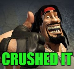 Upvote | CRUSHED IT | image tagged in upvote | made w/ Imgflip meme maker