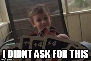I DIDNT ASK FOR THIS | made w/ Imgflip meme maker