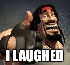 Upvote | I LAUGHED | image tagged in upvote | made w/ Imgflip meme maker