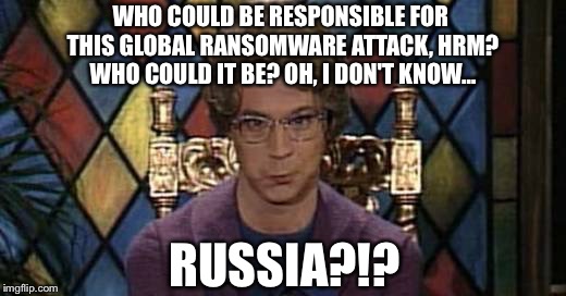 Well Isn't That Special! | WHO COULD BE RESPONSIBLE FOR THIS GLOBAL RANSOMWARE ATTACK, HRM? WHO COULD IT BE? OH, I DON'T KNOW…; RUSSIA?!? | image tagged in memes,church lady,funny,ransomware,russia | made w/ Imgflip meme maker
