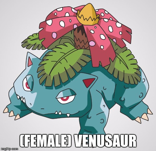 (Female) Venusaur | (FEMALE) VENUSAUR | image tagged in rare | made w/ Imgflip meme maker